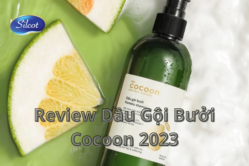 Review Dầu Gội Bưởi Cocoon 2023 Có Thực Sự Tốt Silcot.com.vn